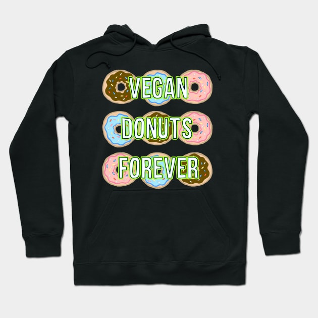 Vegan Donuts Forever Shirt Hoodie by xenotransplant